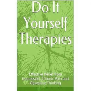 Do It Yourself Relax: Effective Relief From Depression, Chronic Pain And Obsessive Thinking, Depression Relief, Mental Wellness, Diy Relax Guide, Selfhelp Book, Wellresearched Content, Expert Advice, Mental Health Guide, Relax Book, Selfcare