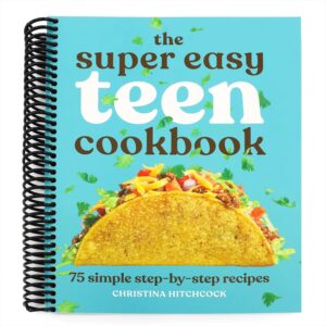 The Super Easy Teen Cookbook: 75 Simple Step-By-Step Recipes (Super Easy Teen Cookbooks) (Spiral-bound)