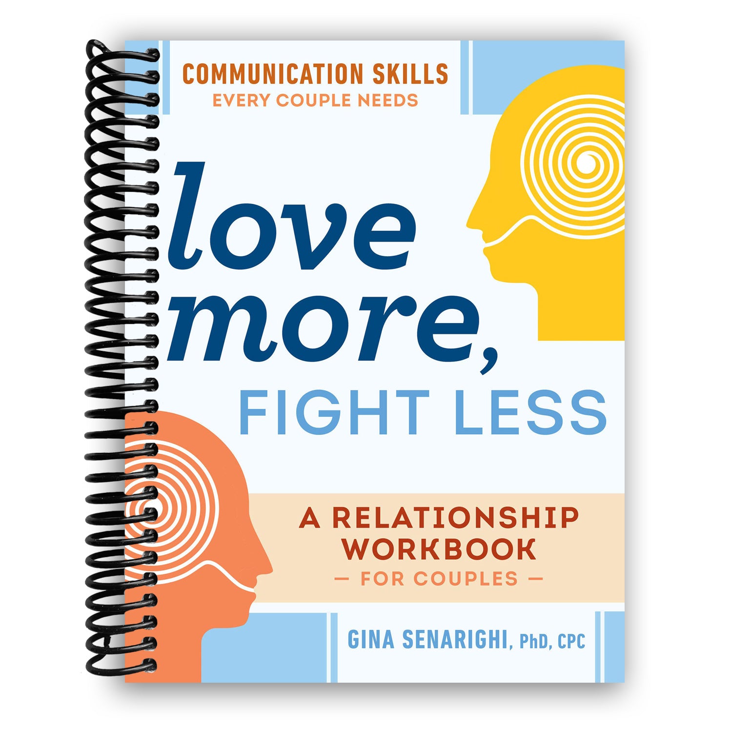 Love More, Fight Less: Communication Skills Every Couple Needs: A Relationship Workbook for Couples (Spiral Bound) - Image 2