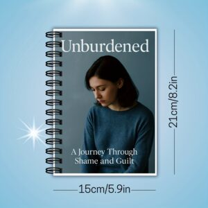 Unburdened – Emotional Healing & Self-Reflection Workbook | Mindfulness, Guilt & Shame Release Journal | Mental Wellness & Inner Peace Notebook