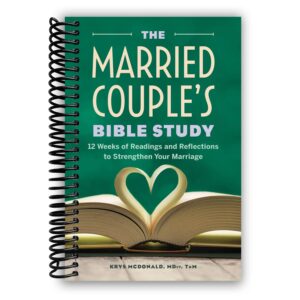 Alternative view of The Married Couple's Bible Study: 12 Weeks of Readings and Reflections to Strengthen Your Marriage (Spiral Bound)