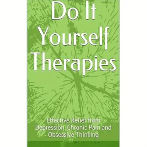 Alternative view of Do It Yourself Relax: Effective Relief From Depression, Chronic Pain And Obsessive Thinking, Depression Relief, Mental Wellness, Diy Relax Guide, Selfhelp Book, Wellresearched Content, Expert Advice, Mental Health Guide, Relax Book, Selfcare