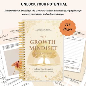 [Growth Mindset Workbook] The Workbook for Developing a Growth Mindset: 116 Pages to Realize Your Potential, Conquer Fears, Foster Self-Love, And Your Goals with a Planner And Tracker for Personal Development And Change, A5 Format